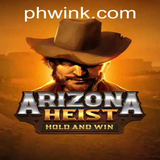 Arizona Heist A Thrilling Experience